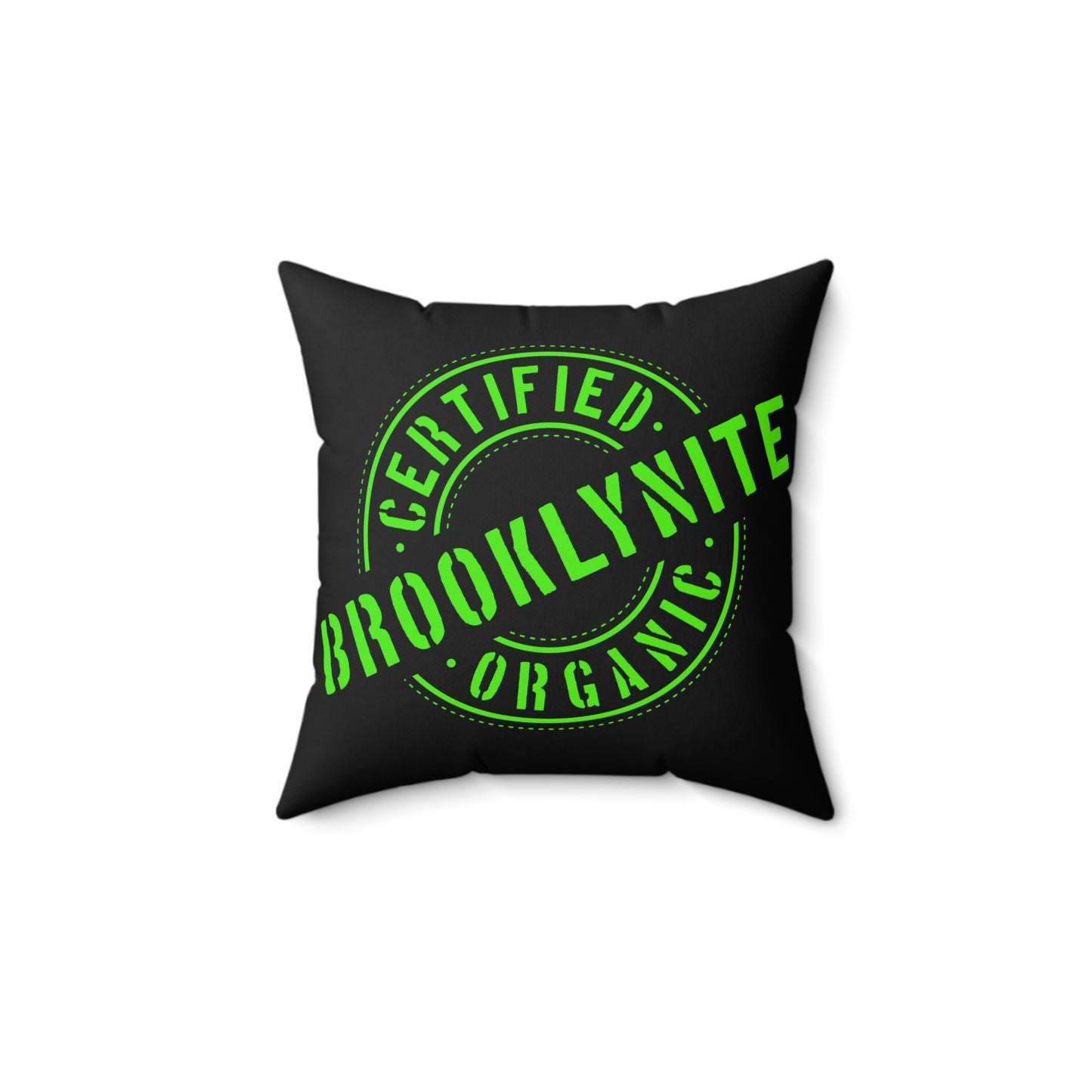 Square Throw Pillow "Certified Organic Brooklynite" — Black with Green Stamp
