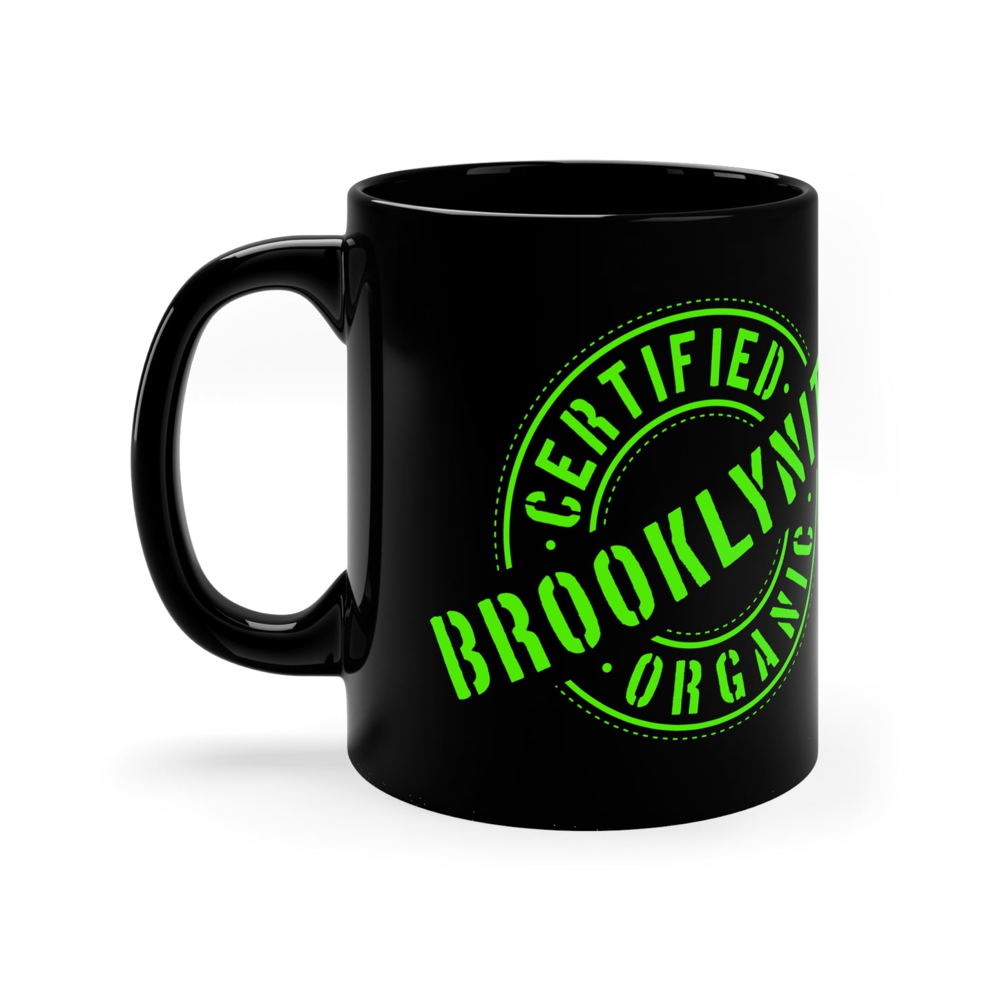 Black Coffee Mug "Certified Organic Brooklynite" — 11oz, Neon Green Stamp