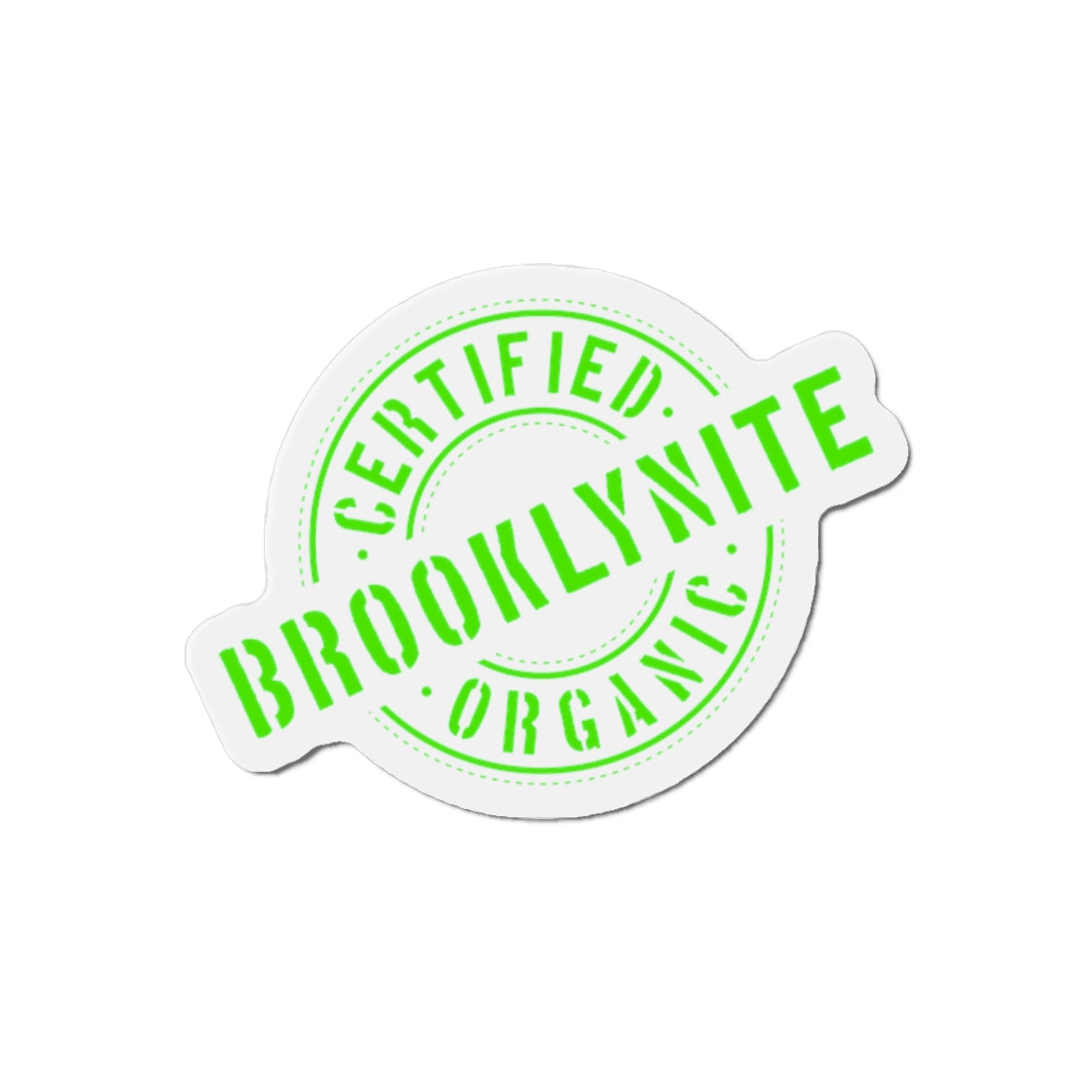 Die-Cut Refrigerator Magnet"Certified Brooklynite Organic" Green Stamp