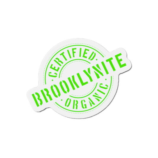 Die-Cut Refrigerator Magnet"Certified Brooklynite Organic" Green Stamp