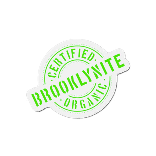 Die-Cut Magnet "Certified Organic Brooklynite"
